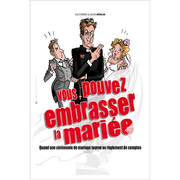 VOUS POUVEZ EMBRASSER LA MARIÉE