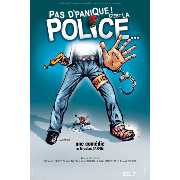 PAS D'PANIQUE ! C'EST LA POLICE...
