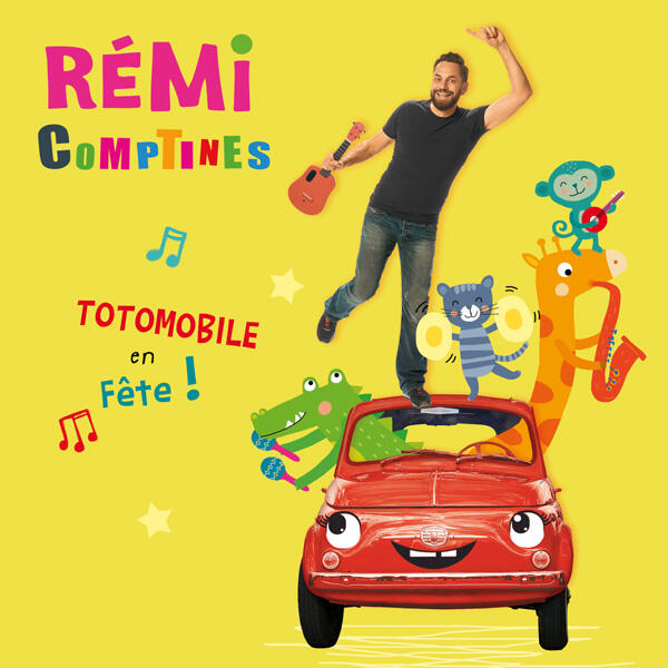 RÉMI COMPTINES "La totomobile en fête"