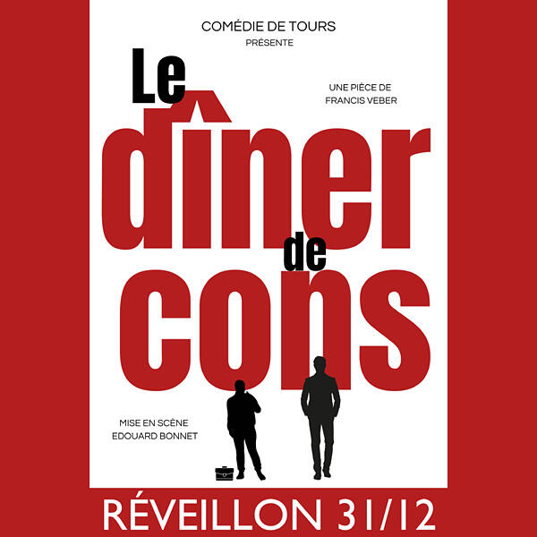 LE DÎNER DE CONS - Réveillon 31/12