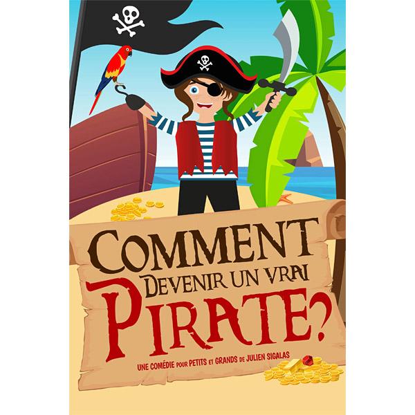 COMMENT DEVENIR UN VRAI PIRATE ?
