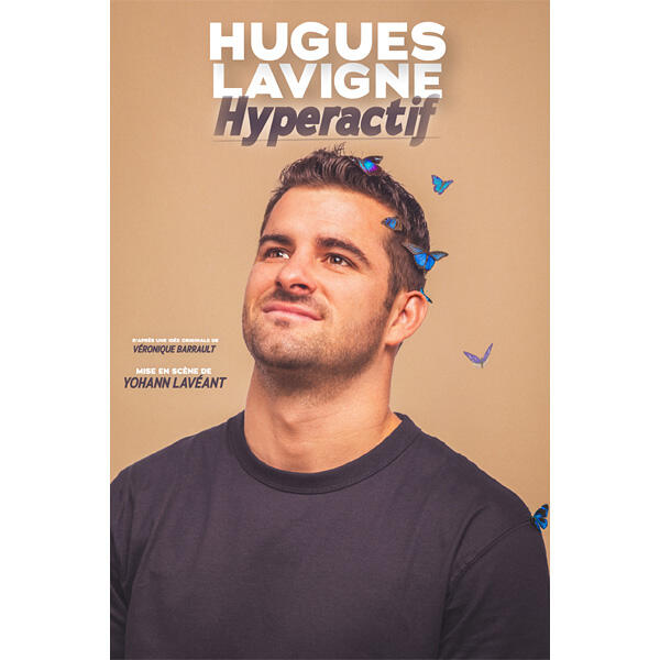 HUGUES LAVIGNE "Hyperactif"